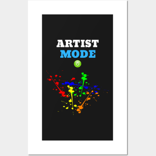 Artist Mode On - Funny Quote Design Posters and Art